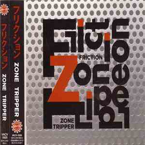 Friction  - Zone Tripper