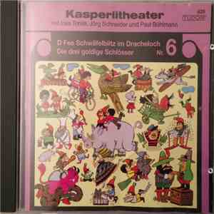 Ines Torelli, Jörg Schneider, Paul Bühlmann - Kasperlitheater Nr. 6