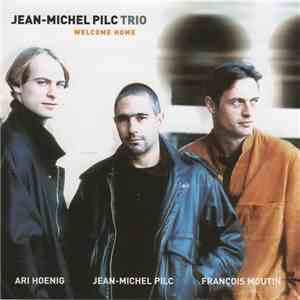 Jean-Michel Pilc Trio - Welcome Home