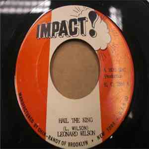 Leonard Wilson - Hail The King