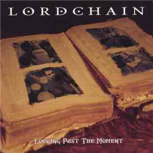 Lordchain - Looking Past The Moment