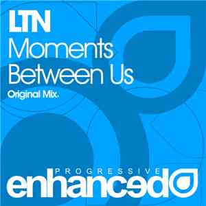 LTN - Moments Between Us