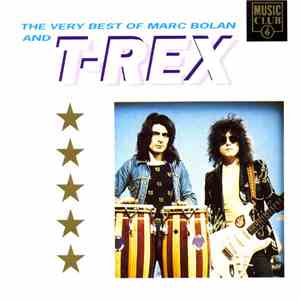 Marc Bolan And T-Rex - The Very Best Of Marc Bolan And T-Rex