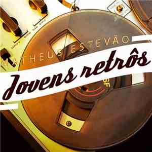 Matheus Estevão - Jovens Retrôs