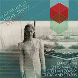 Micronaut  - Happy Family Remixes