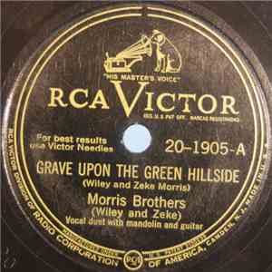Morris Brothers - Grave Upon The Green Hillside / Tragic Romance
