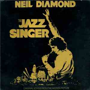 Neil Diamond - The Jazz Singer (Original Songs From The Motion Picture)