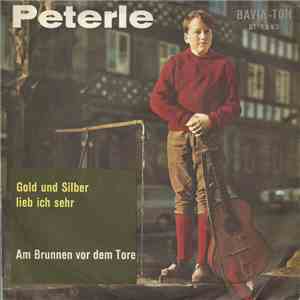 Peterle - Gold Und Silber Lieb Ich Sehr