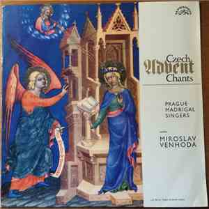 Prague Madrigal Singers, Miroslav Venhoda - Rorate - Czech Traditional Advent Chants