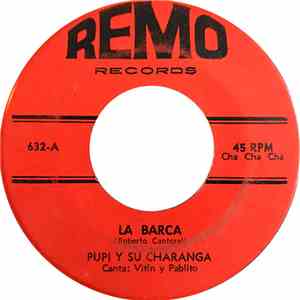 Pupi Y Su Charanga - La Barca / Yo No Camino Ms