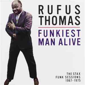 Rufus Thomas - The Funkiest Man (The Stax Funk Sessions 1967 - 1975)