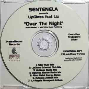Sentenela Presents Lipgloss Feat. Liz  - Over The Night