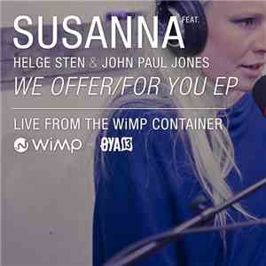 Susanna Feat Helge Sten & John Paul Jones - We Offer / For You
