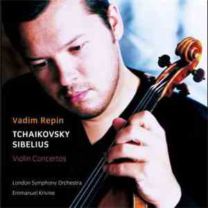 Tchaikovsky, Sibelius, Vadim Repin, London Symphony Orchestra, Emmanuel Kri ...