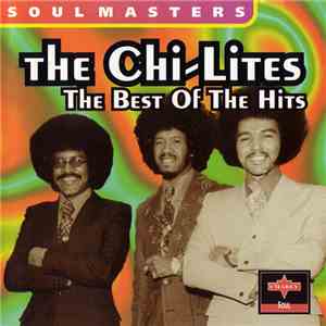 The Chi-Lites - The Best Of The Hits