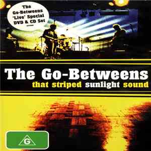 The Go-Betweens - That Striped Sunlight Sound