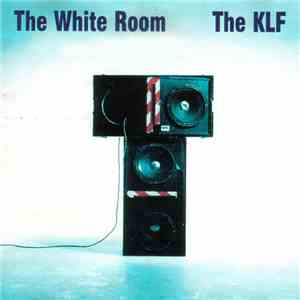 The KLF - The White Room + Justified & Ancient