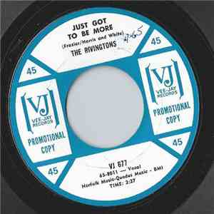 The Rivingtons - Just Got To Be More / The Willy
