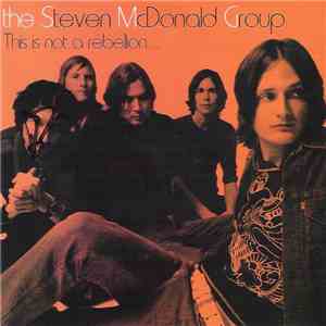 The Steven McDonald Group - This Is Not A Rebellion...This Is A Mass Awaken ...
