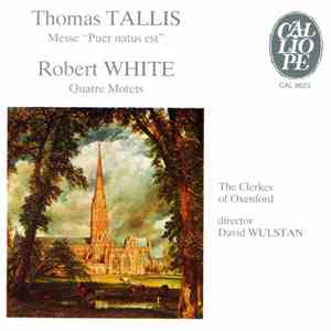 Thomas Tallis / Robert White  / The Clerkes Of Oxenford, David Wulstan - Me ...