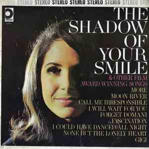 Unknown Artist - The Shadow Of Your Smile And Other Film Award Winning Song ...