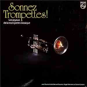Various - Sonnez Trompettes! Les Joyaux De La Trompette Classique