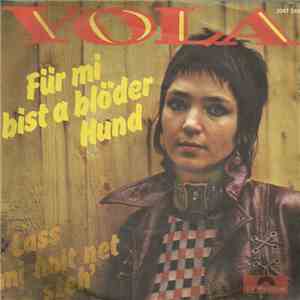 Vola  - Für Mi Bist A Blöder Hund
