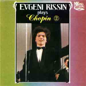 Yevgeny Kissin, Frédéric Chopin, Henry Bishop - Yevgeny Kissin plays Chopin ...