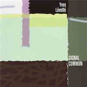 Yves Léveillé - Signal Commun