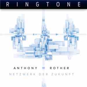 Anthony Rother - Netzwerk Der Zukunft Ringtone + Videos + Special Booklet