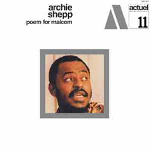 Archie Shepp - Poem For Malcom