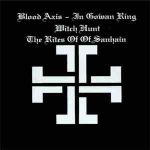 Blood Axis & In Gowan Ring & Witch-Hunt - The Rites Of Of Sanhain