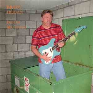 Brady Hogan - Put Out (The Trash)