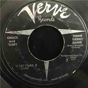 Chuck & Gary - Teenie Weenie Jeanie / Can't Make Up My Mind