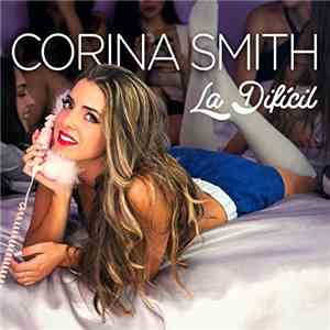 Corina Smith - La Dificil