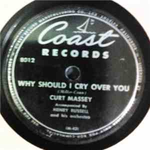 Curt Massey - Why Should I Cry Over You / How Lucky You Are