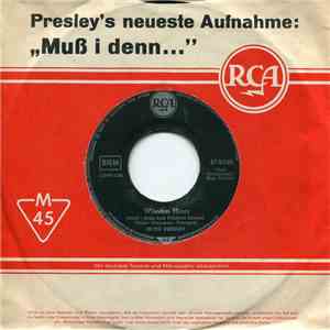 Elvis Presley - Muß I Denn, Muß I Denn (Wooden Heart) / G'schichten Aus Dem Wienerwald (Tonight's All Right For Love)