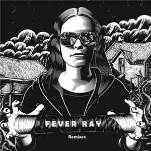 Fever Ray - Remixes