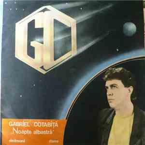 Gabriel Cotabiță - Noapte Albastră