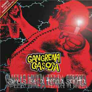 Gangrena Gasosa - Smells Like A Tenda Spirita