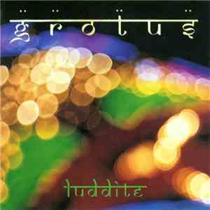 Grotus - Luddite