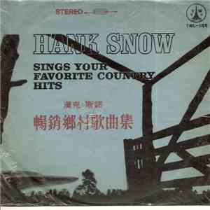 Hank Snow - Hank Snow Sings Your Favorite Country Hits