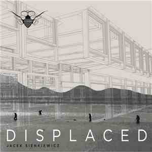 Jacek Sienkiewicz - Displaced
