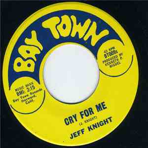 Jeff Knight  - Cry For Me / Oo-Poo-Pa-Doo
