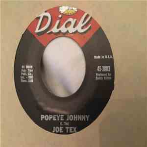 Joe Tex - Popeye Johnny/Hand Shakin', Love Makin', Girl Takin', Son-Of-A-Gun From Next Door