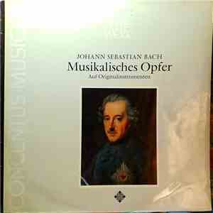 Johann Sebastian Bach - Musikalisches Opfer Auf Originalinstrumenten