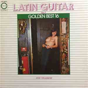 Jose Velazquez - Latin Guitar Golden Best 16 - Vol.1