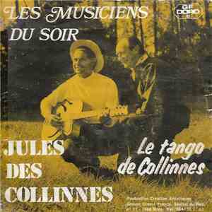 Jules Des Collines - Les Musiciens Du Soir