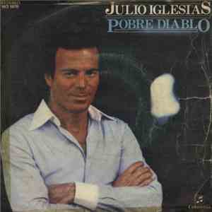 Julio Iglesias - Pobre Diablo