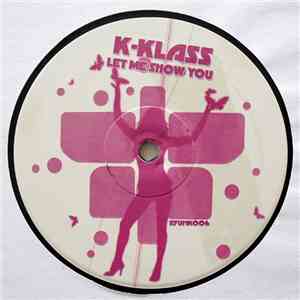 K-Klass - Let Me Show You (E-Funk Remix)